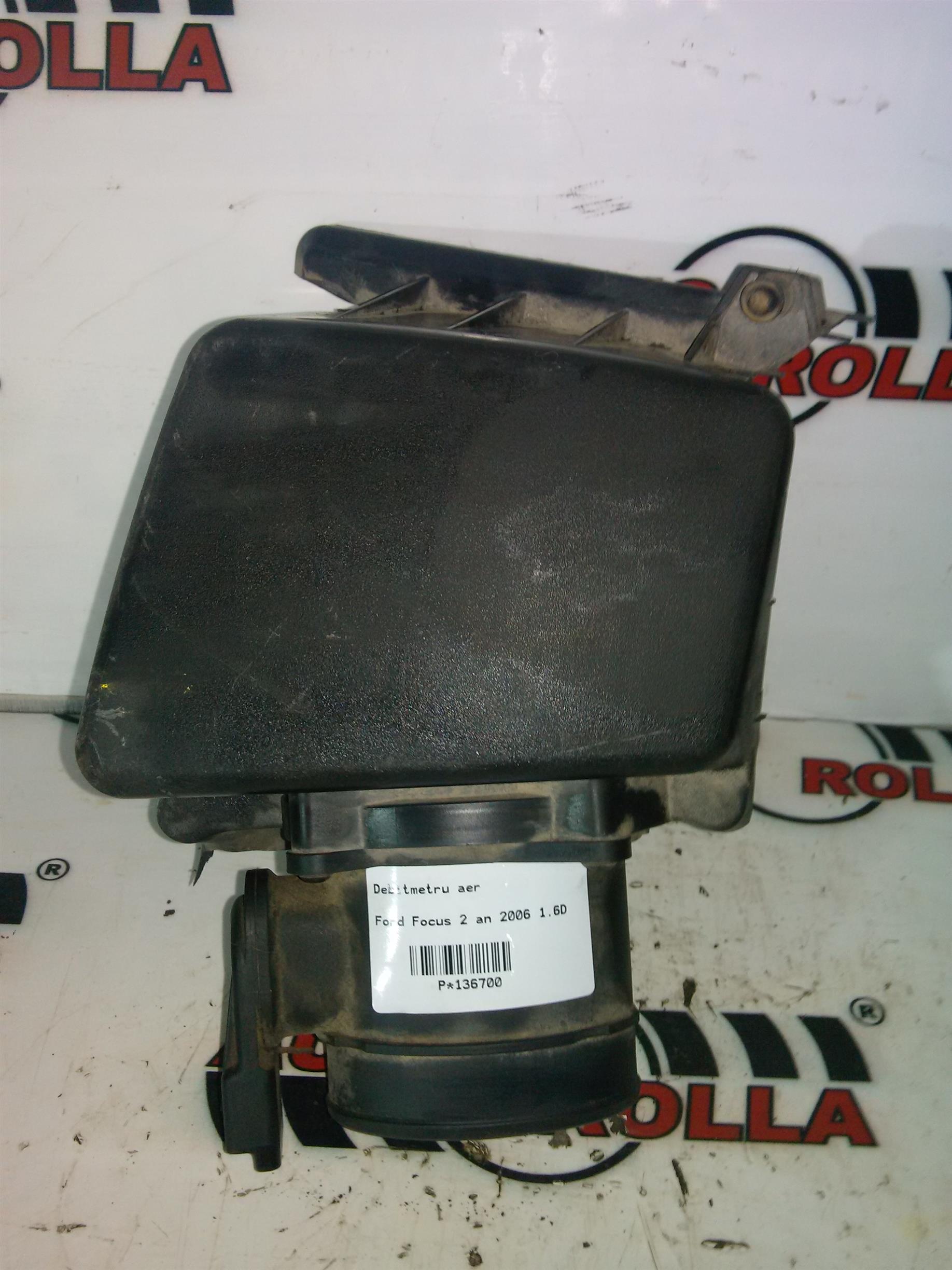 Debitmetru aer Ford Focus 2 an 2006 1.6D